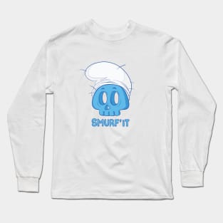 Smurf'it Long Sleeve T-Shirt